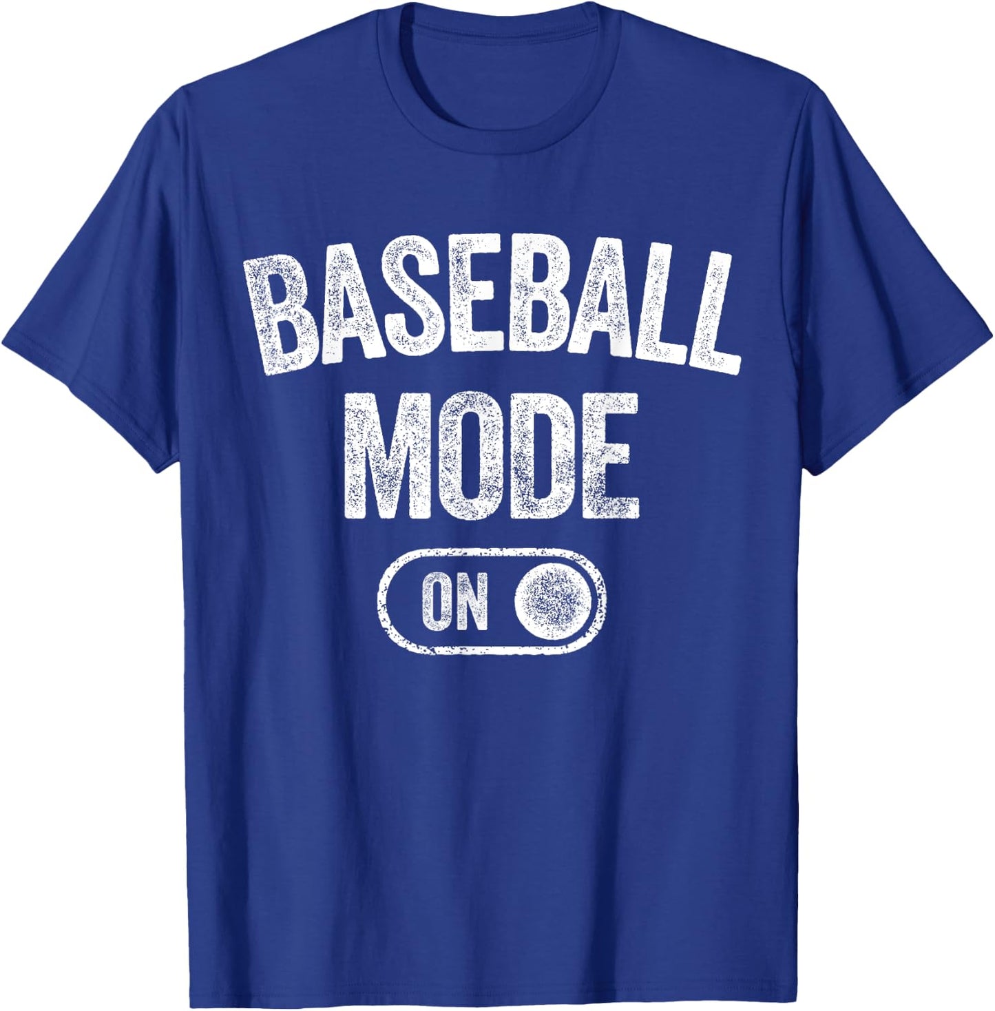 Baseball Mode On Funny Slugger Gift Dad Coach Player Son T-Shirt - T-Shirt | Royal