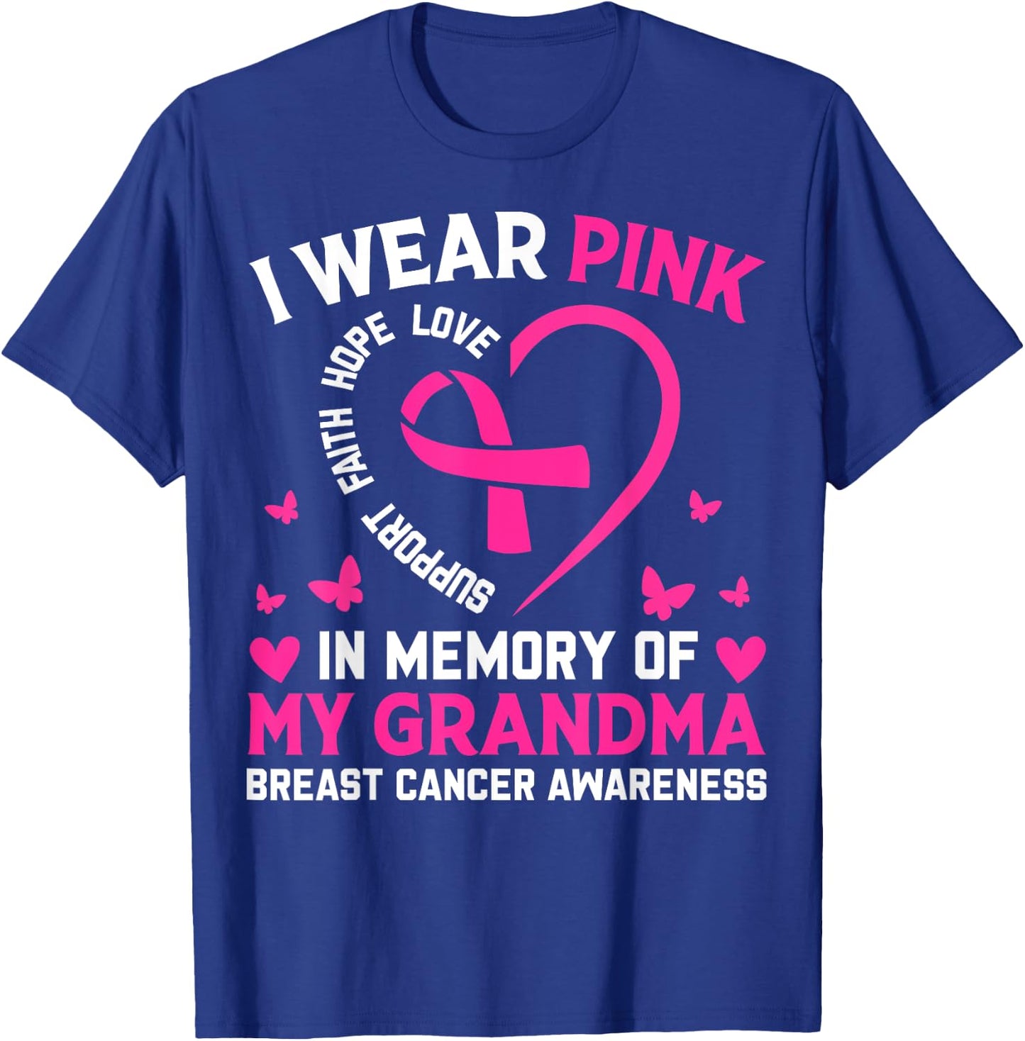 Breast Cancer Awareness I Wear Pink In Memory Of My Grandma T-Shirt - T-Shirt | Royal