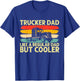 Trucker Dad Father Day Truck Driver Dad T-Shirt - T-Shirt | Royal