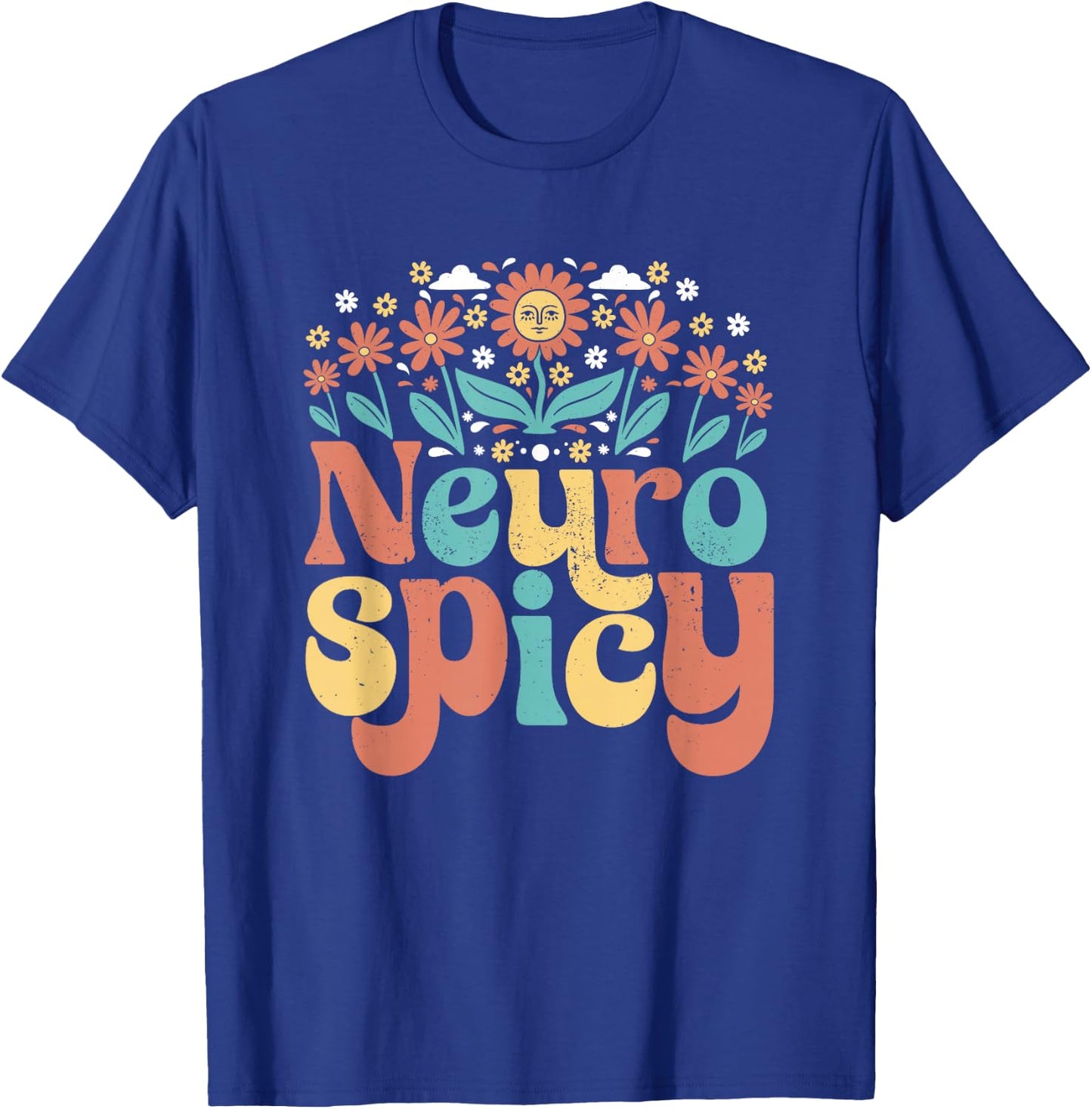 Neurodiversity - Neurospicy Neuro Spicy Shirt - Neurospicy T-Shirt - T-Shirt | Royal