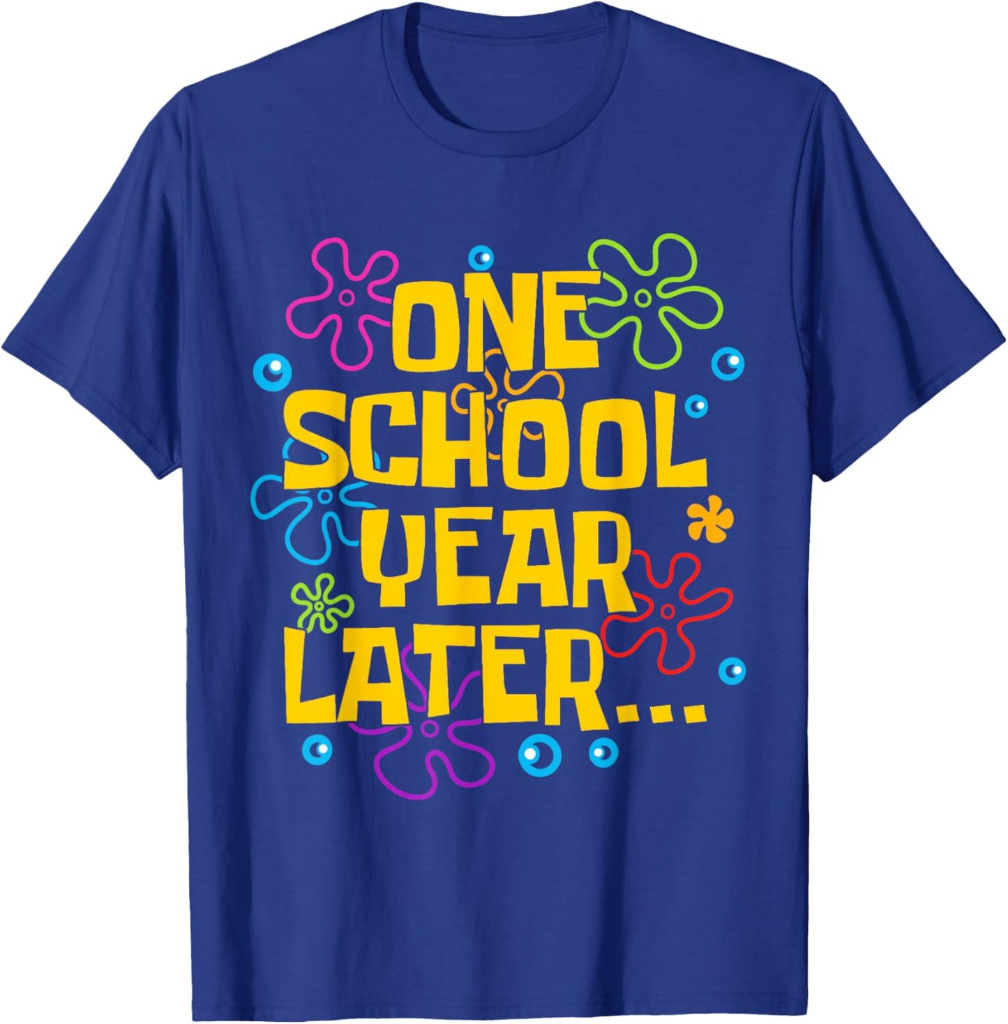 One School Year Later Summer Last Day of School Teacher Kids T-Shirt - T-Shirt | Royal