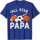 All Star Papa Of The Birthday Boy Basketball Soccer Sport T-Shirt - T-Shirt | Royal