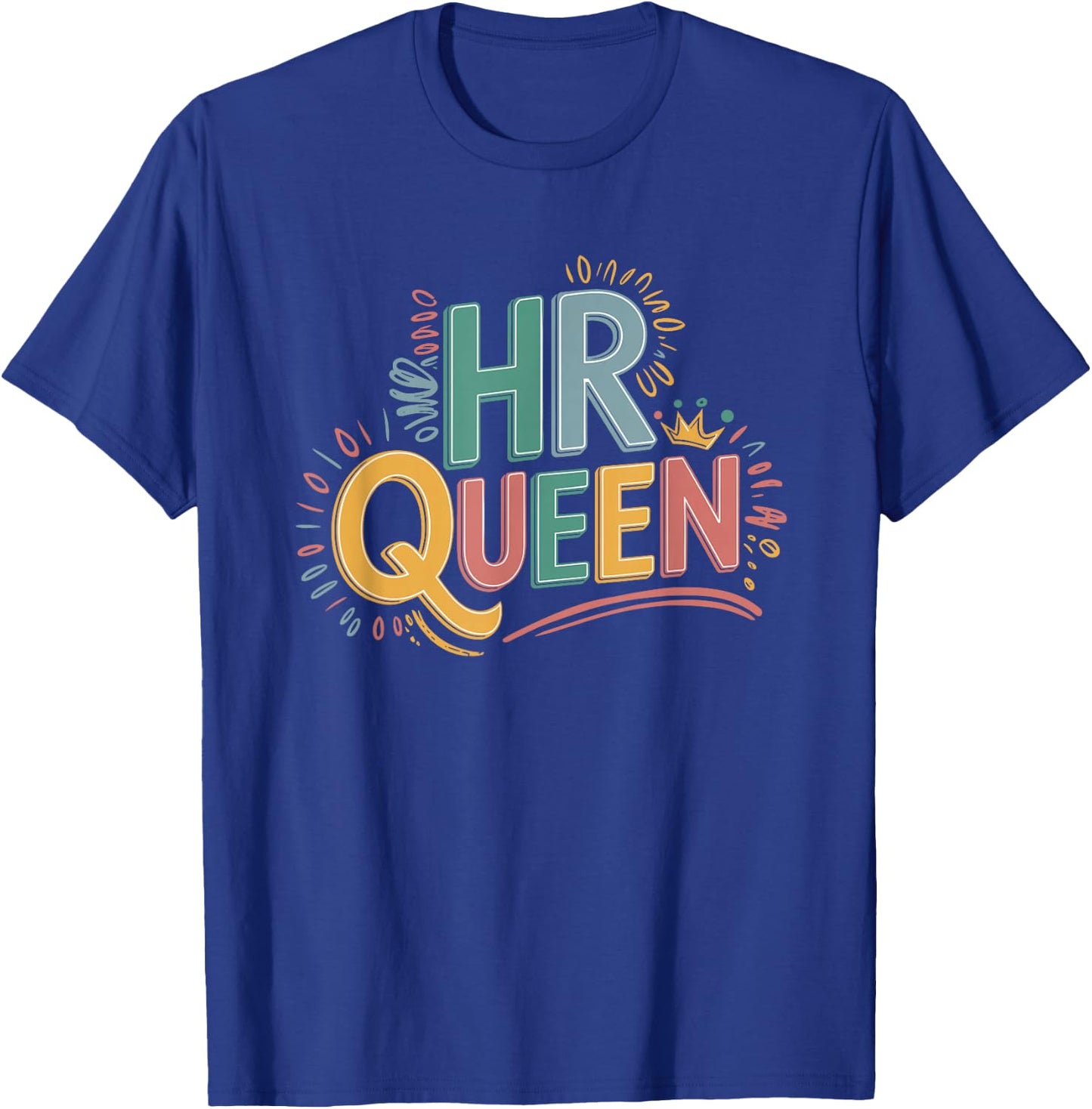 HR Queen HR Lady for Human Resources Team T-Shirt - T-Shirt | Royal