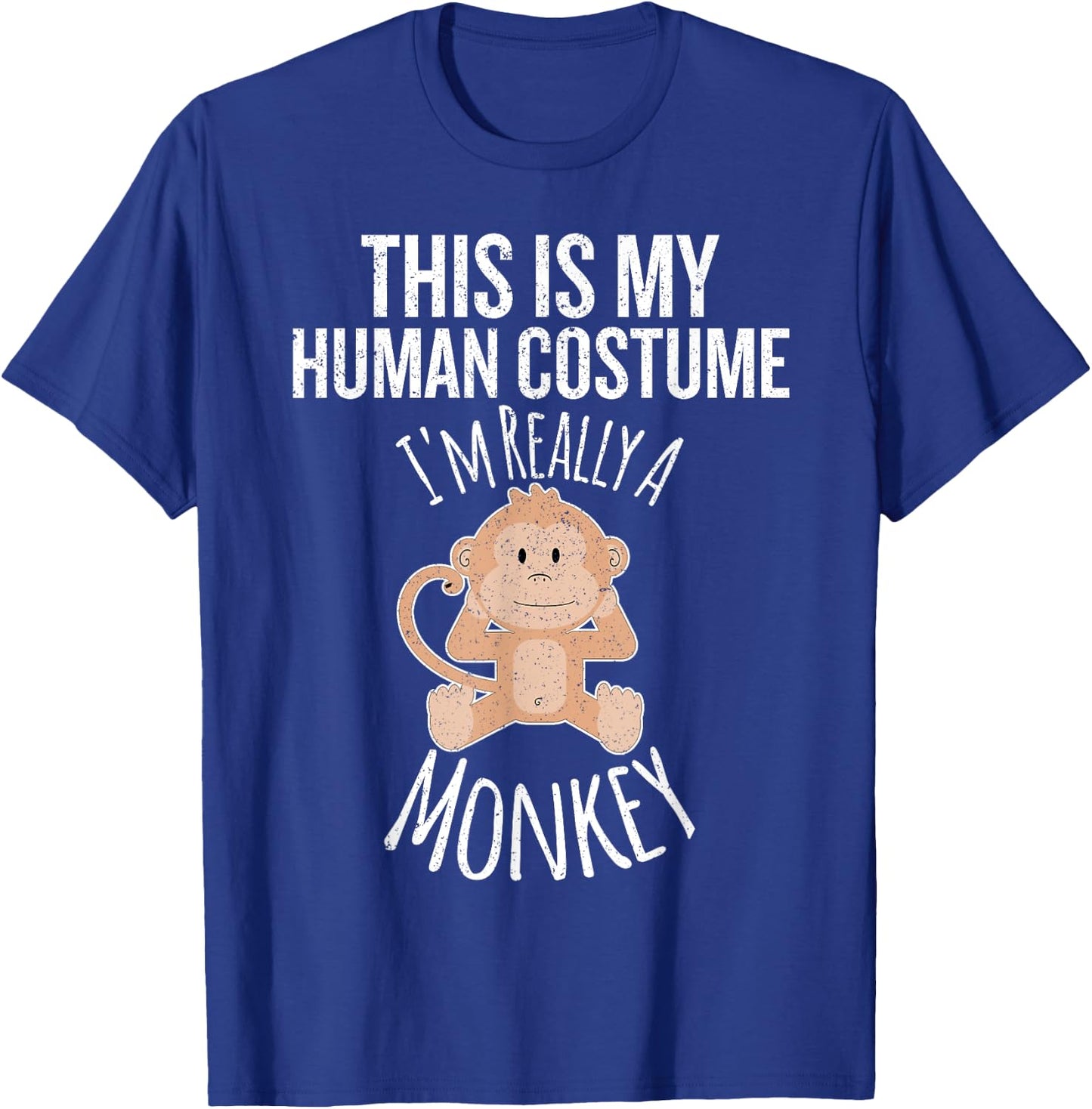 This is My Human Costume, I'm Really a Monkey Gift T-Shirt - T-Shirt | Royal