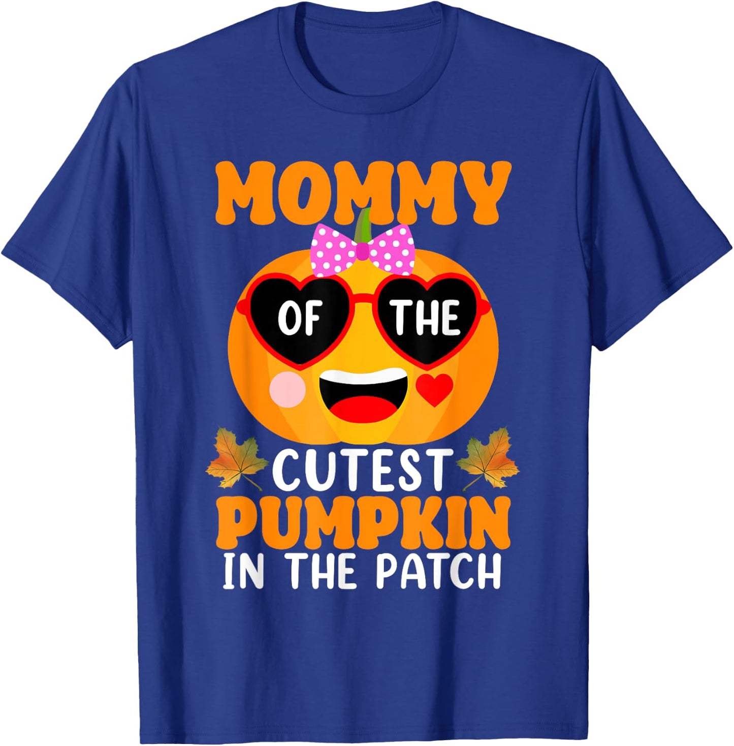 Mommy Of The Cutest Pumpkin In The Patch Halloween T-Shirt - T-Shirt | Royal
