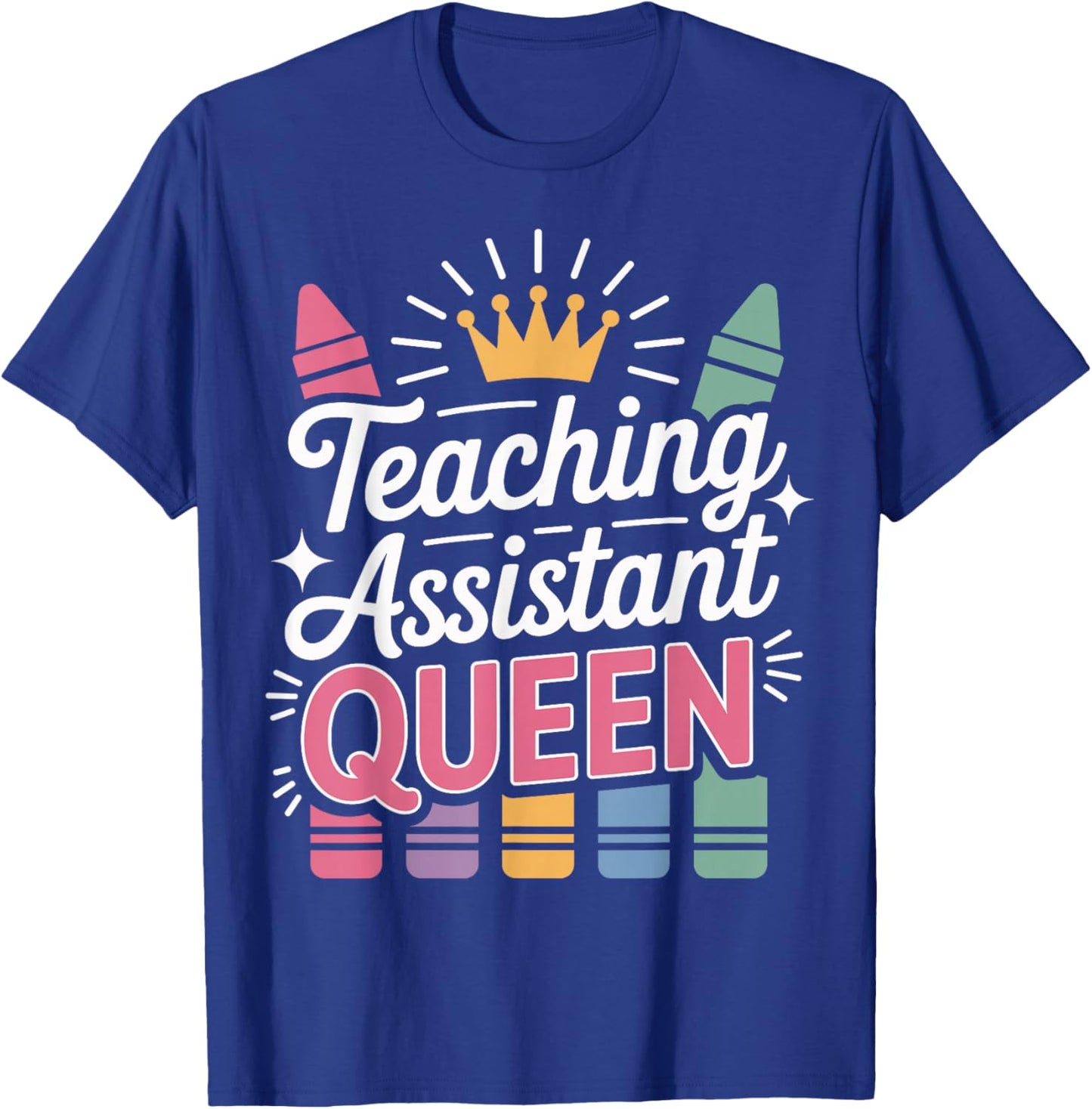 Funny Teacher Assistant Queen Teaching T-Shirt - T-Shirt | Royal