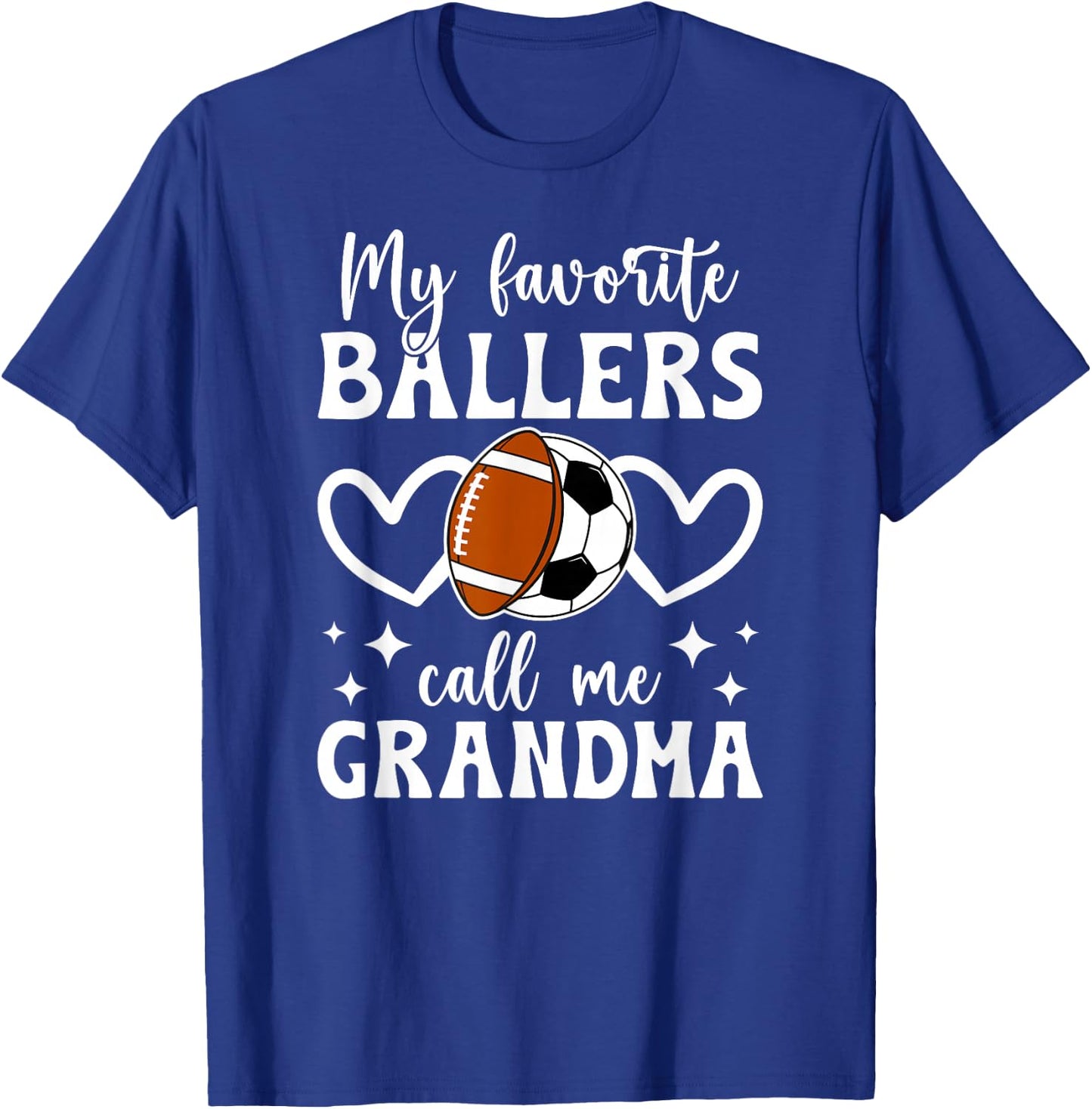 My Favorite Ballers Call Me Grandma Football Soccer Grandma T-Shirt - T-Shirt | Royal