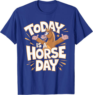 Today is a Horse Day | Horse Lover Shirt | Horse T-Shirt - T-Shirt | Royal