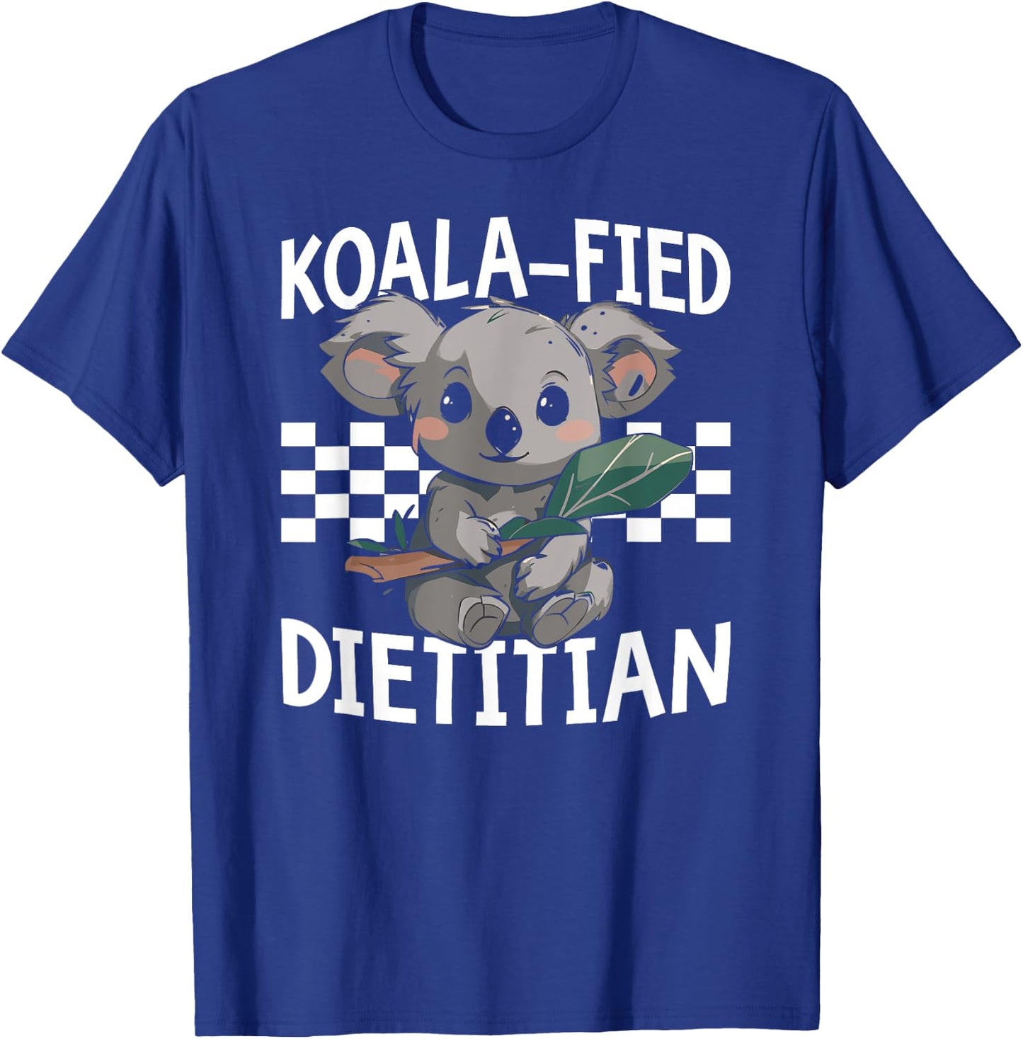 Koalafied Dietitian Nutritionist Dietary Expert T-Shirt - T-Shirt | Royal