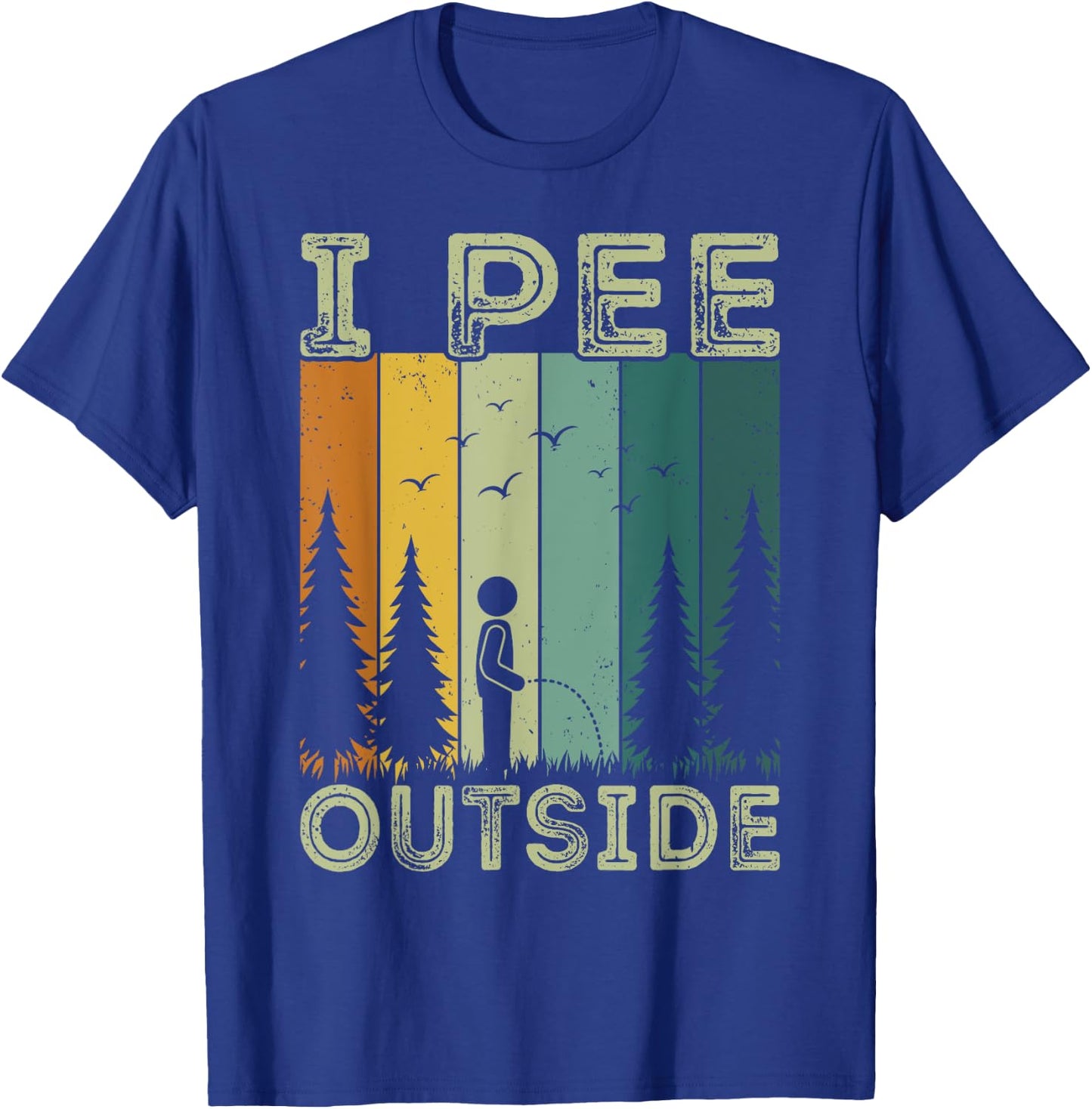 Funny Camping Vintage Retro I Pee Outside T-Shirt - T-Shirt | Royal