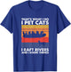 That's What I Do I Pet Cats I Raft Rivers And I Know Things T-Shirt - T-Shirt | Royal