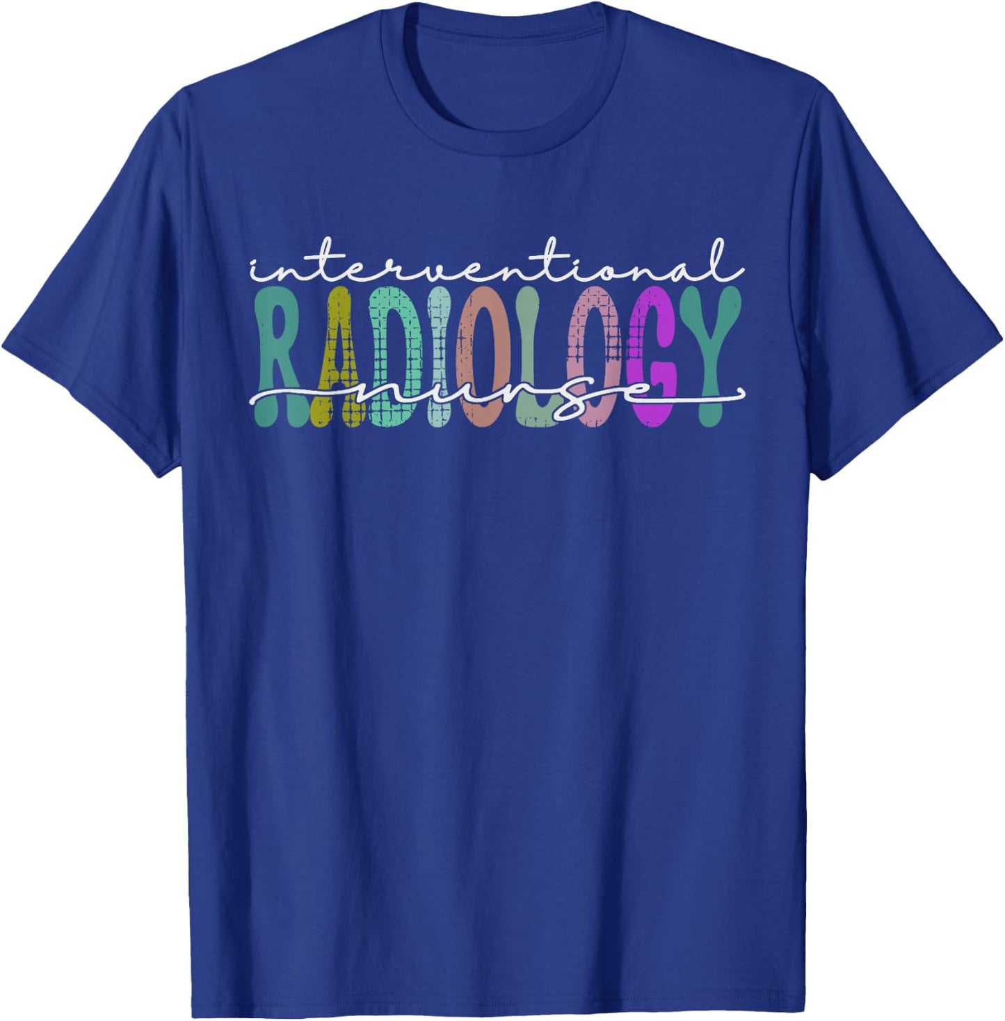 Interventional Radiology Nurse Practitioner IR Nursing T-Shirt - T-Shirt | Royal