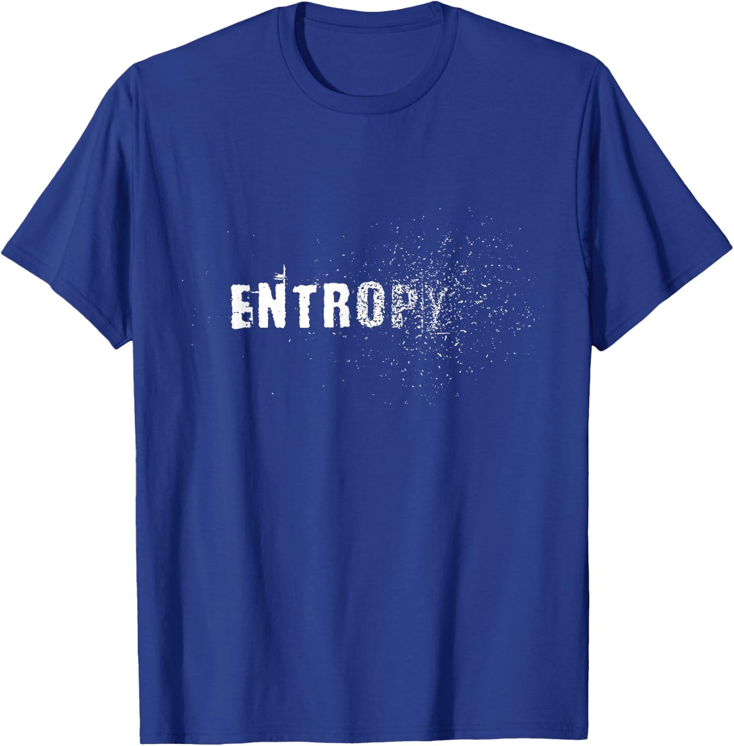 Entropy Law of Thermodynamics Astrophysics Scientist T-Shirt - T-Shirt | Royal