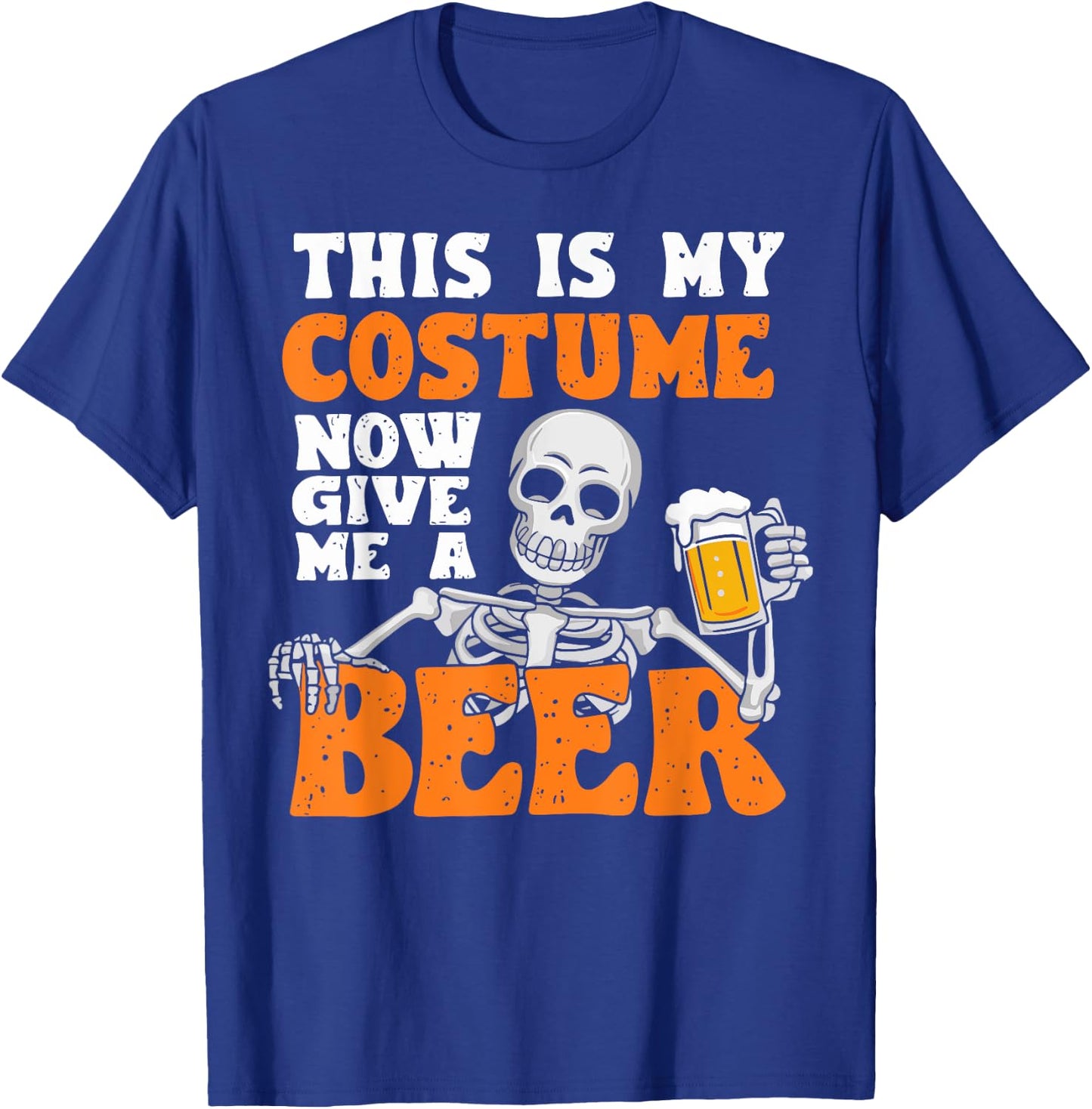 This Is My Costume Now Give Me A Beer Halloween Costume Joke T-Shirt - T-Shirt | Royal