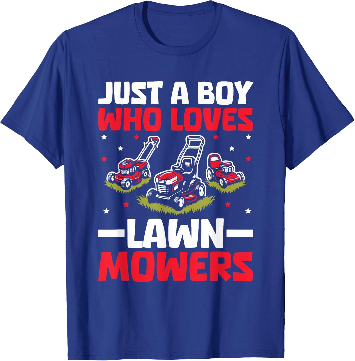 Just A Boy Who Loves Lawn Mower Toddlers Farm Mowing Lovers T-Shirt - T-Shirt | Royal