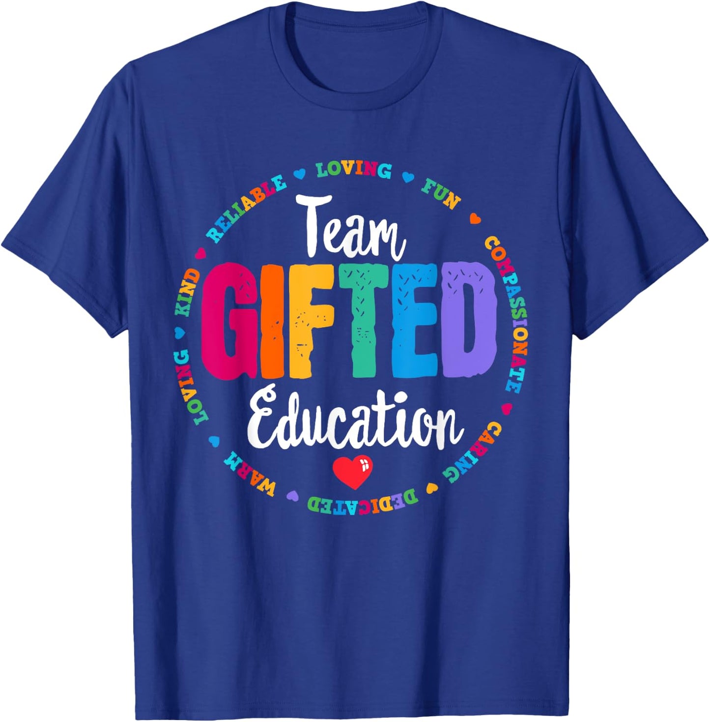 Team Gifted Education Teacher Back To School Appreciation T-Shirt - T-Shirt | Royal
