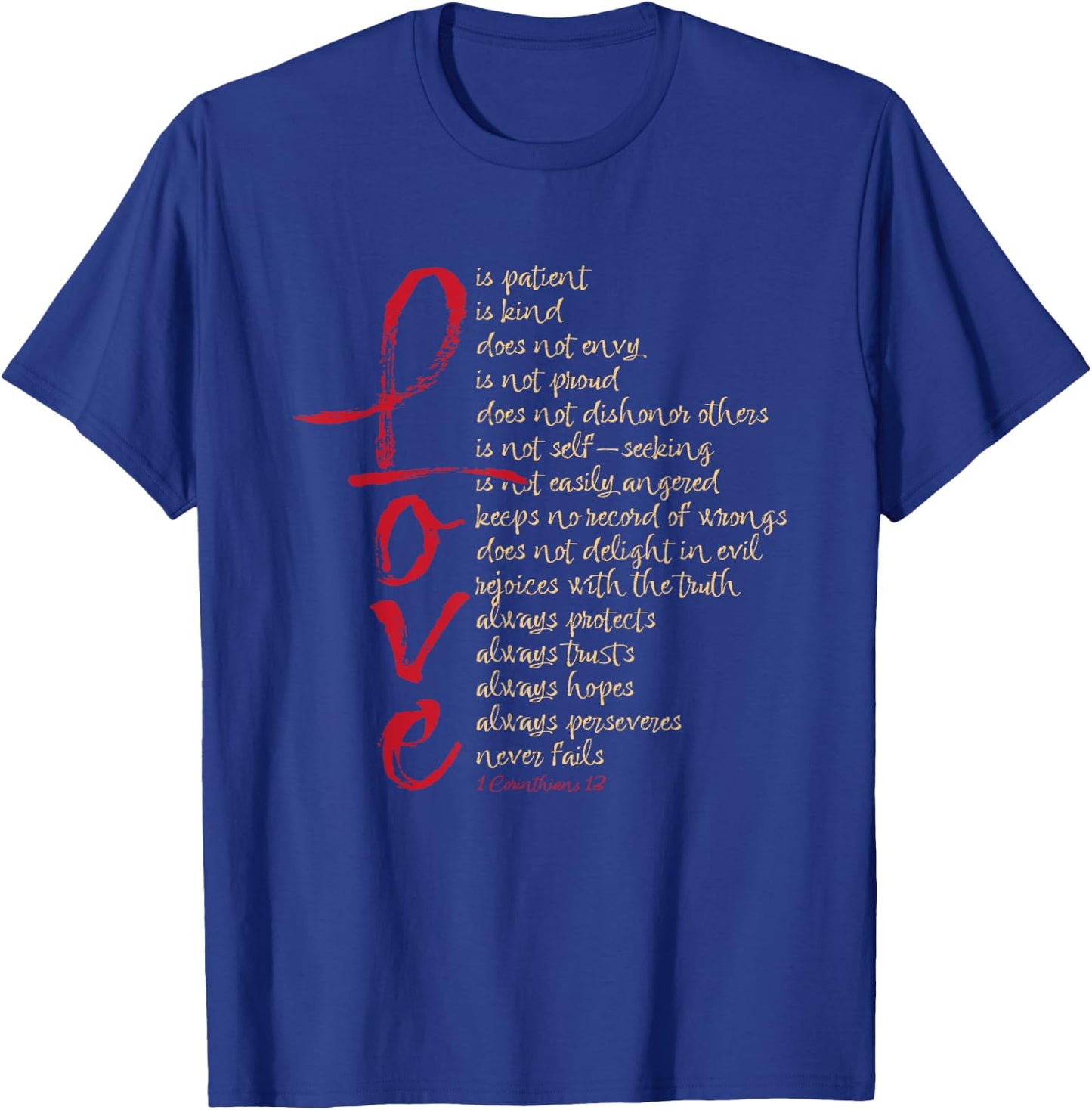 1 Corinthians 13 Bible Verse Love is Patient Love is Kind T-Shirt - T-Shirt | Royal