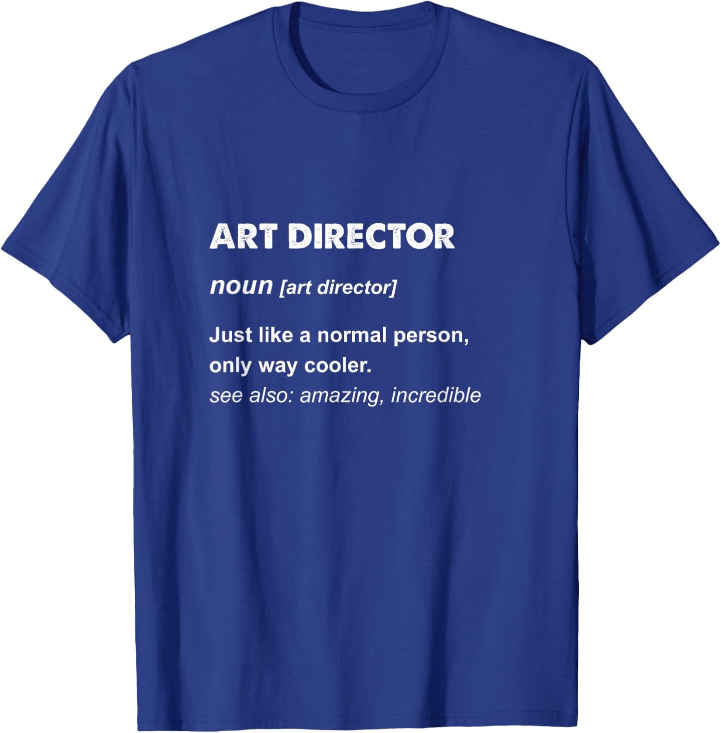Art Director T-Shirt - T-Shirt | Royal