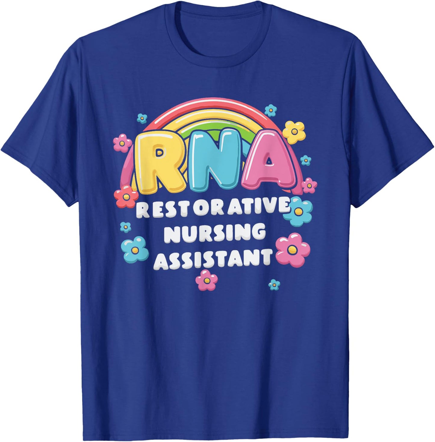 RNA Restorative Nursing Assistant T-Shirt - T-Shirt | Royal