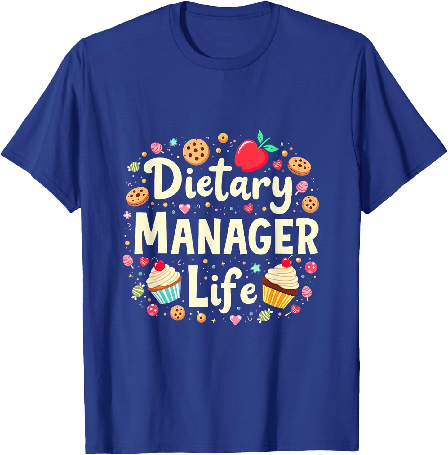 Dietary Manager Dietary Manager Life, Dietitian Assistant T-Shirt - T-Shirt | Royal