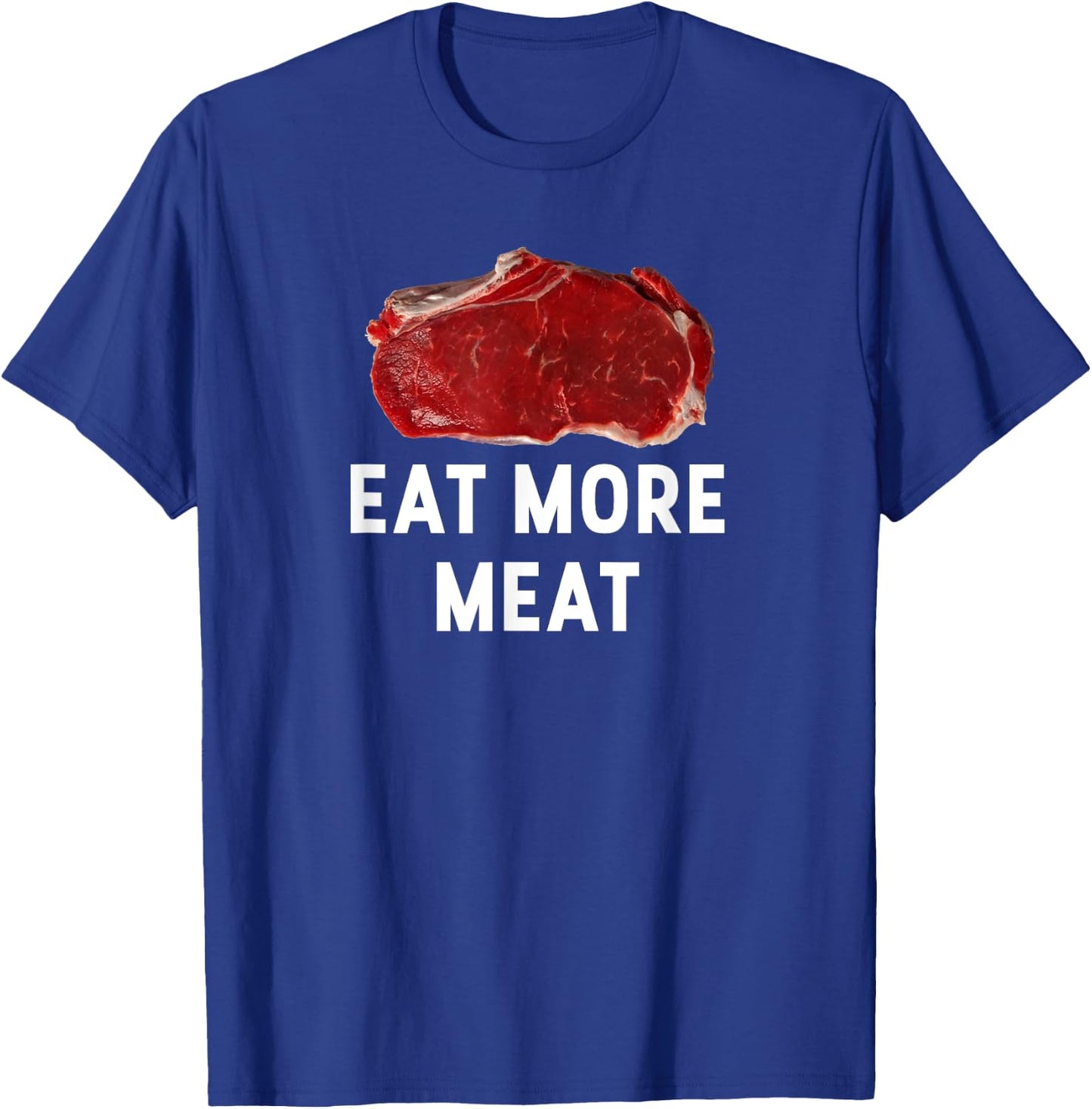 Essen Sie mehr Fleisch! Funny Steak Love Gift T-Shirt - T-Shirt | Royal
