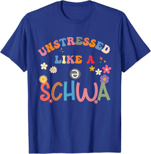 Science Of Reading I Want To Be A Schwa It's Never Stressed T-Shirt - T-Shirt | Royal