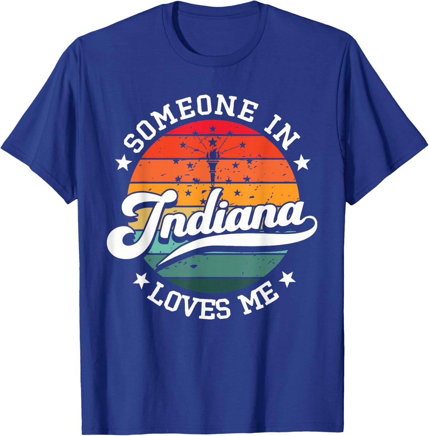 Someone In Indiana Loves Me T-Shirt - T-Shirt | Royal