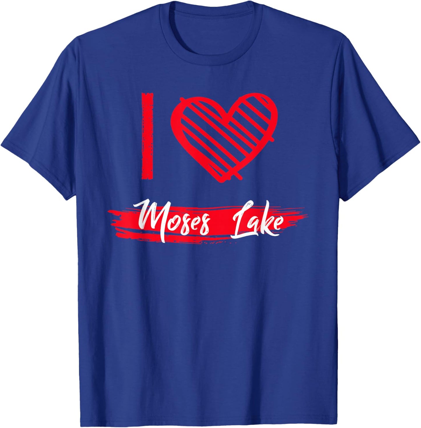 I Love Moses Lake I Heart Moses Lake T-Shirt - T-Shirt | Royal