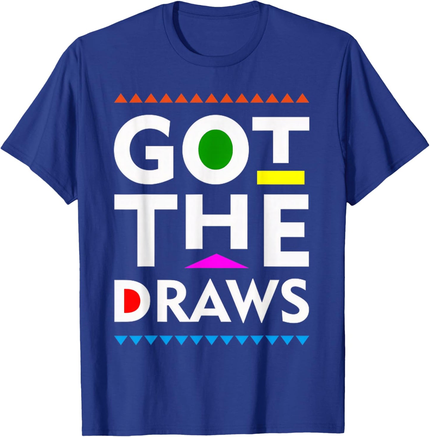 Got The Draws Funny Martin T-Shirt - T-Shirt | Royal