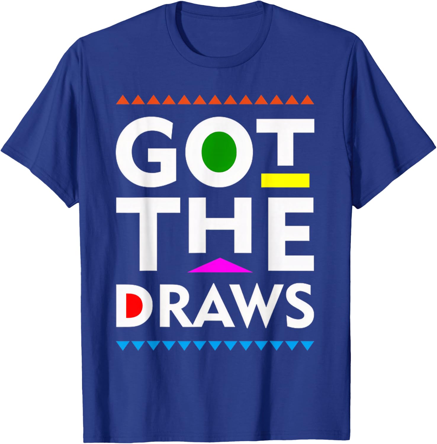 Got The Draws Funny Martin T-Shirt - T-Shirt | Royal