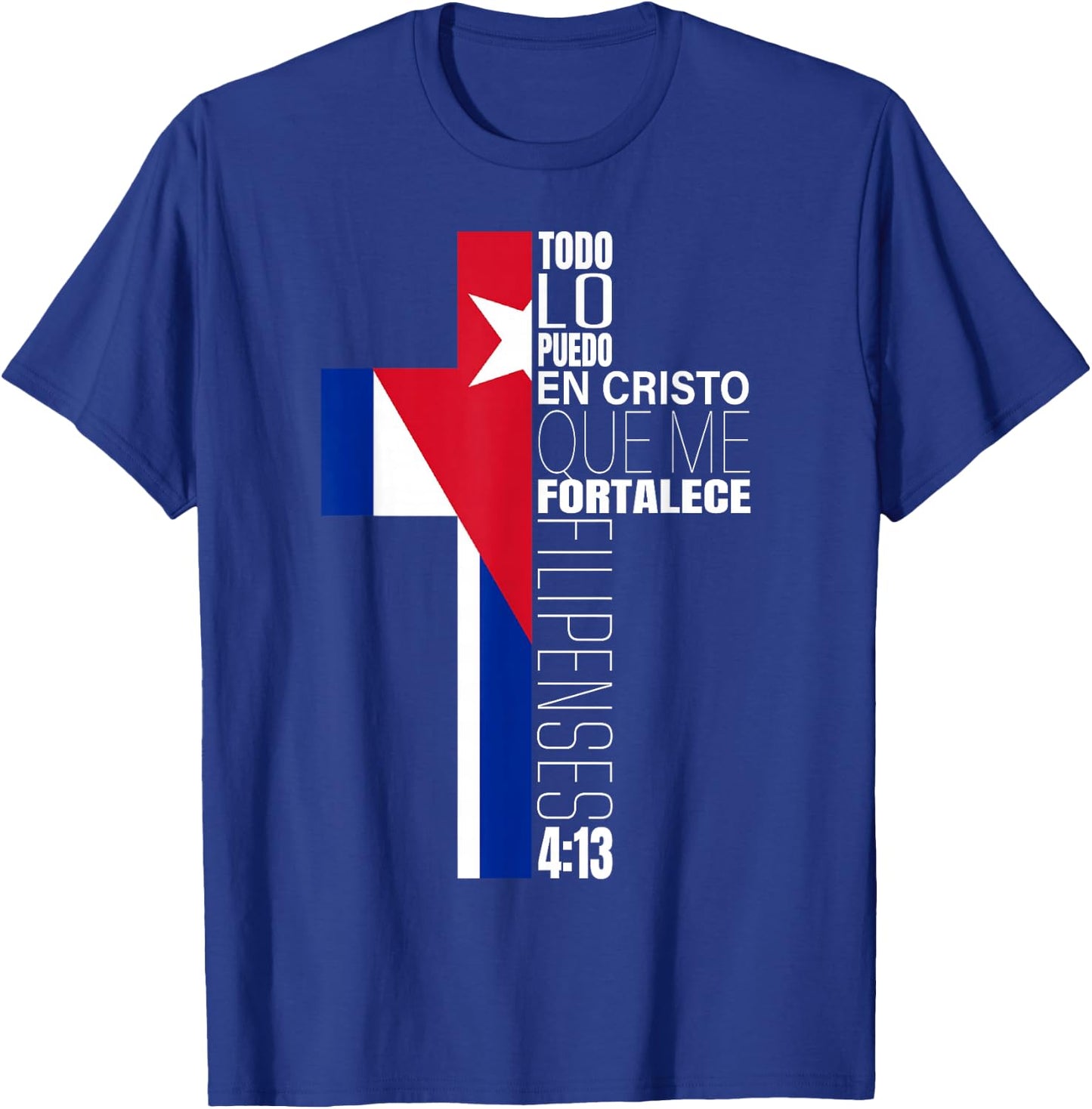 Christian Spanish Filipenses 4 13 Religious Verse Cuban Flag T-Shirt - T-Shirt | Royal