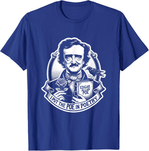 Poe & Co. Lit. Literary Giants and Geniuses Black Edgar Allan Poe I Put The Poe in Poetry -Adults T-Shirt - T-Shirt | Royal