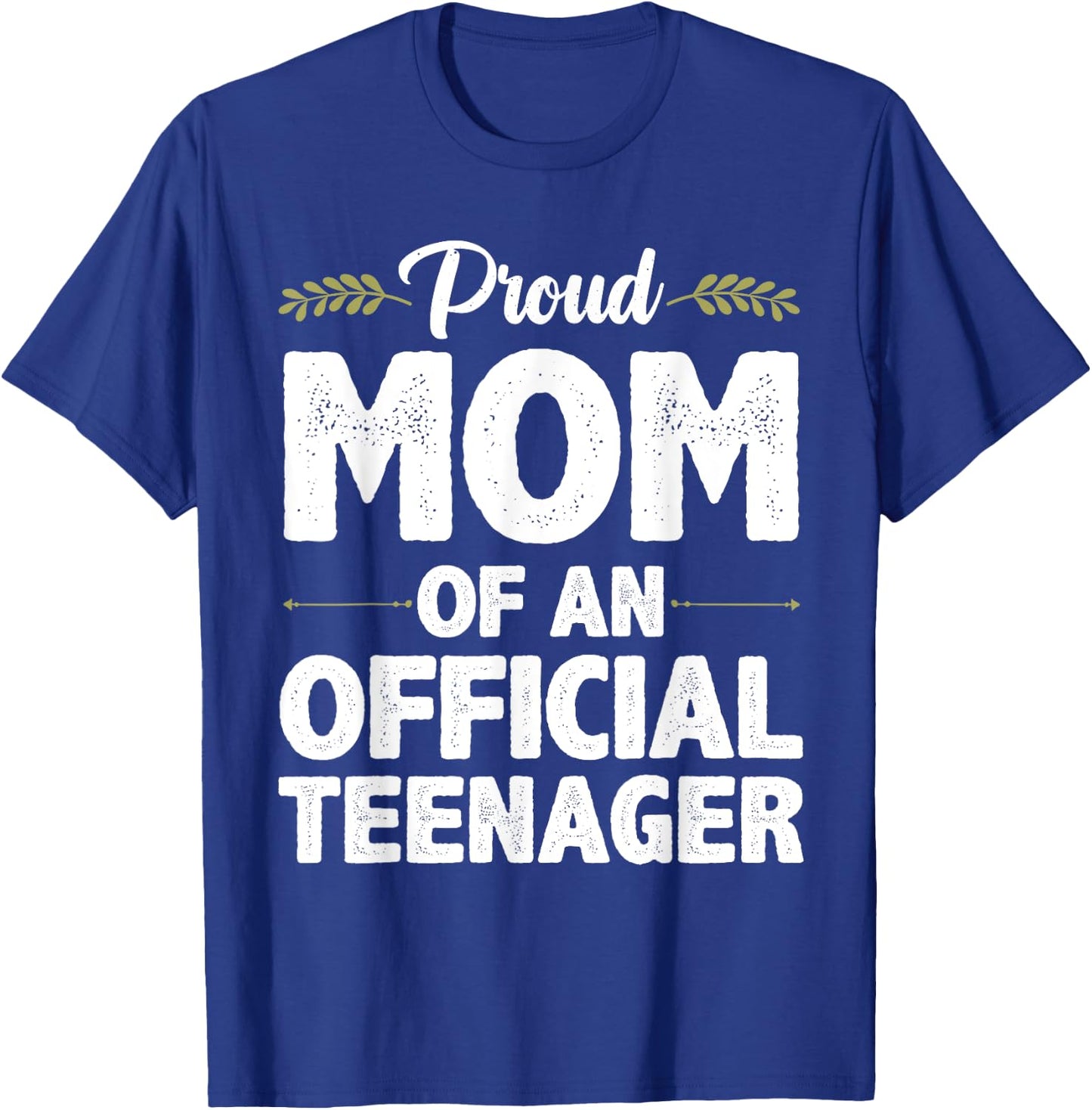 Official Teenager For Proud Mom Mother 13 Year Old B-Day T-Shirt - T-Shirt | Royal