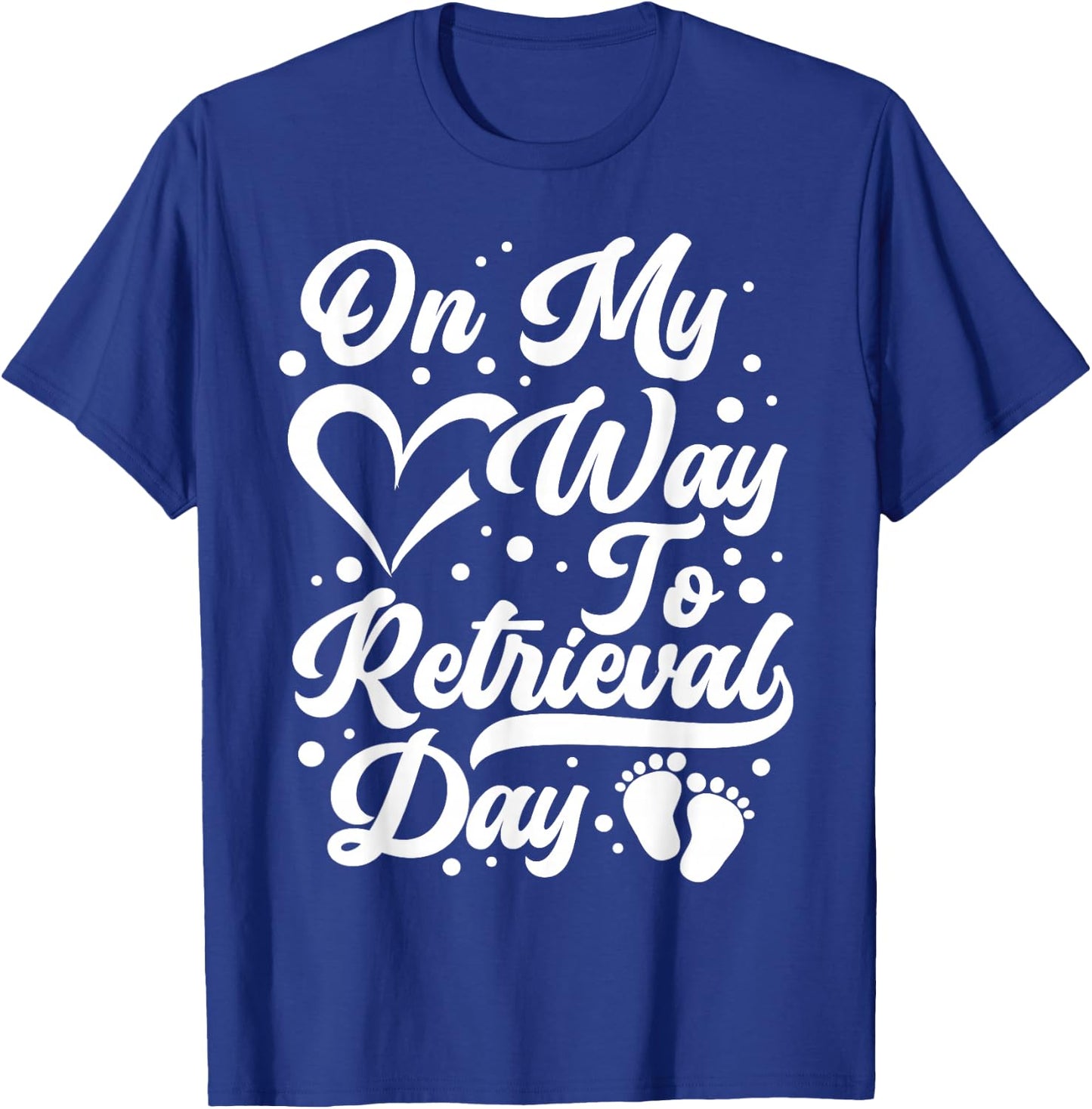 Infertility Awareness IVF Strong IVF Egg Retrieval Day T-Shirt - T-Shirt | Royal