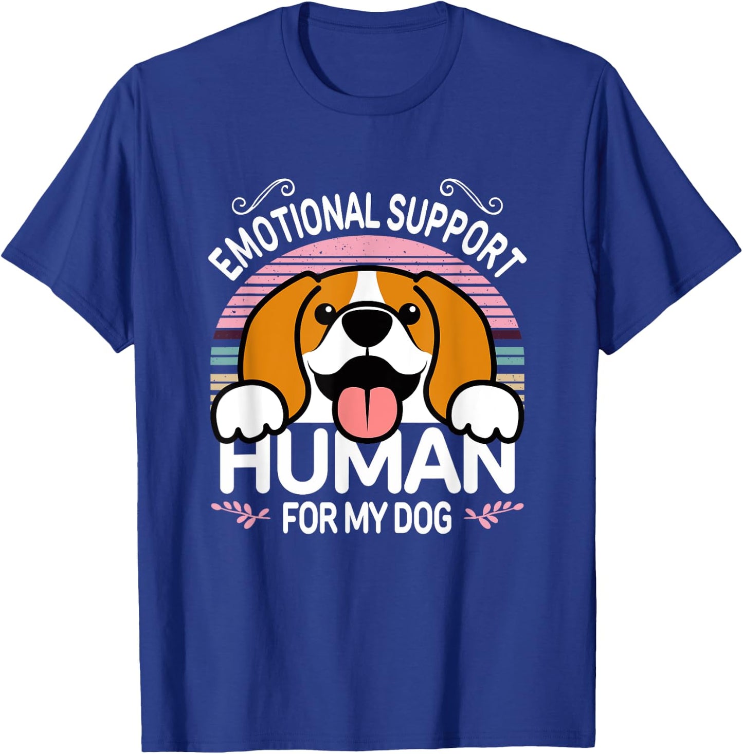 Beagle Dog Emotional Support Human, Funny Cute Pet Lover ESA T-Shirt - T-Shirt | Royal