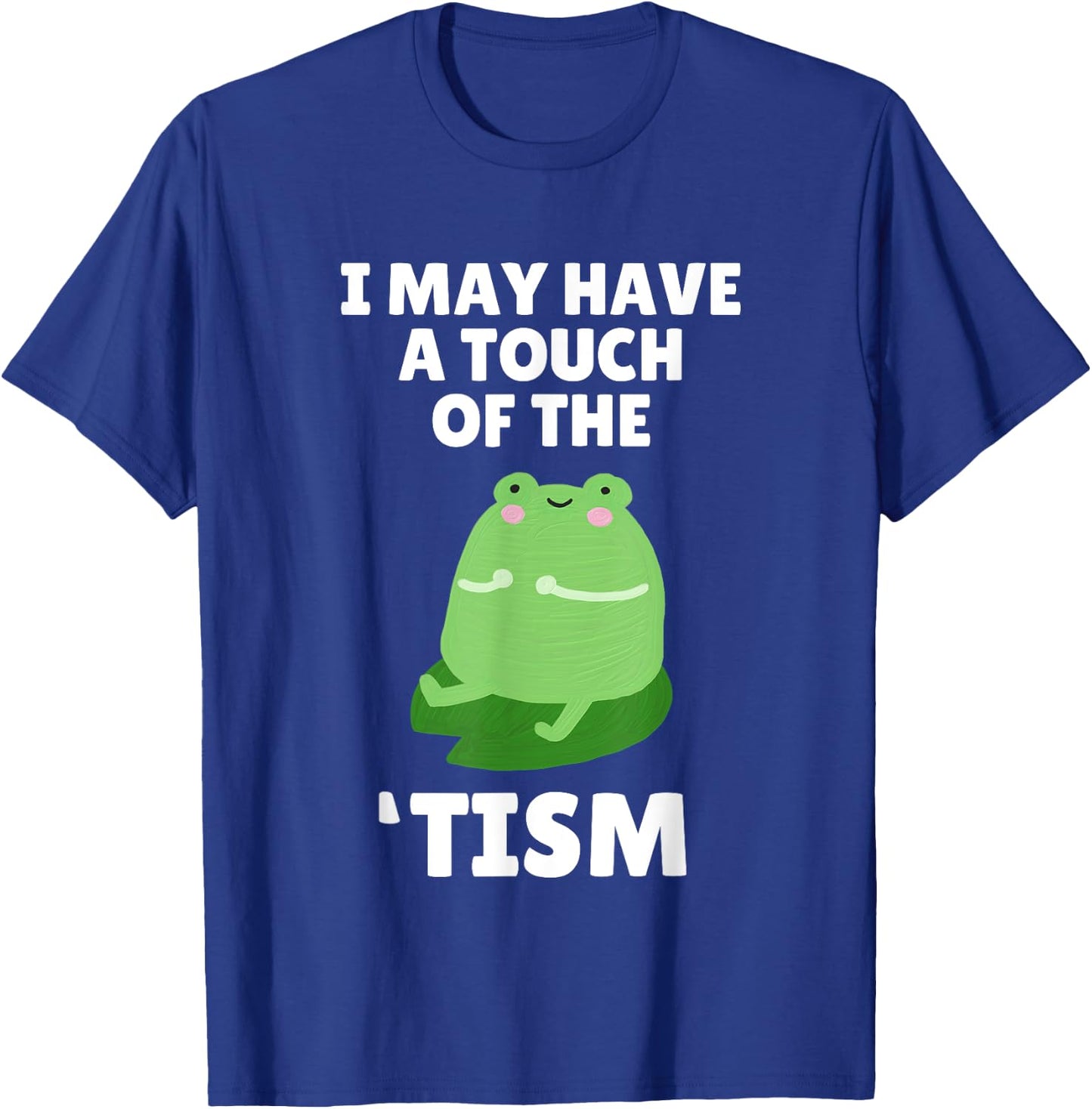 Cute Frog Toad Touch Of The Tism Autism Awareness T-Shirt - T-Shirt | Royal