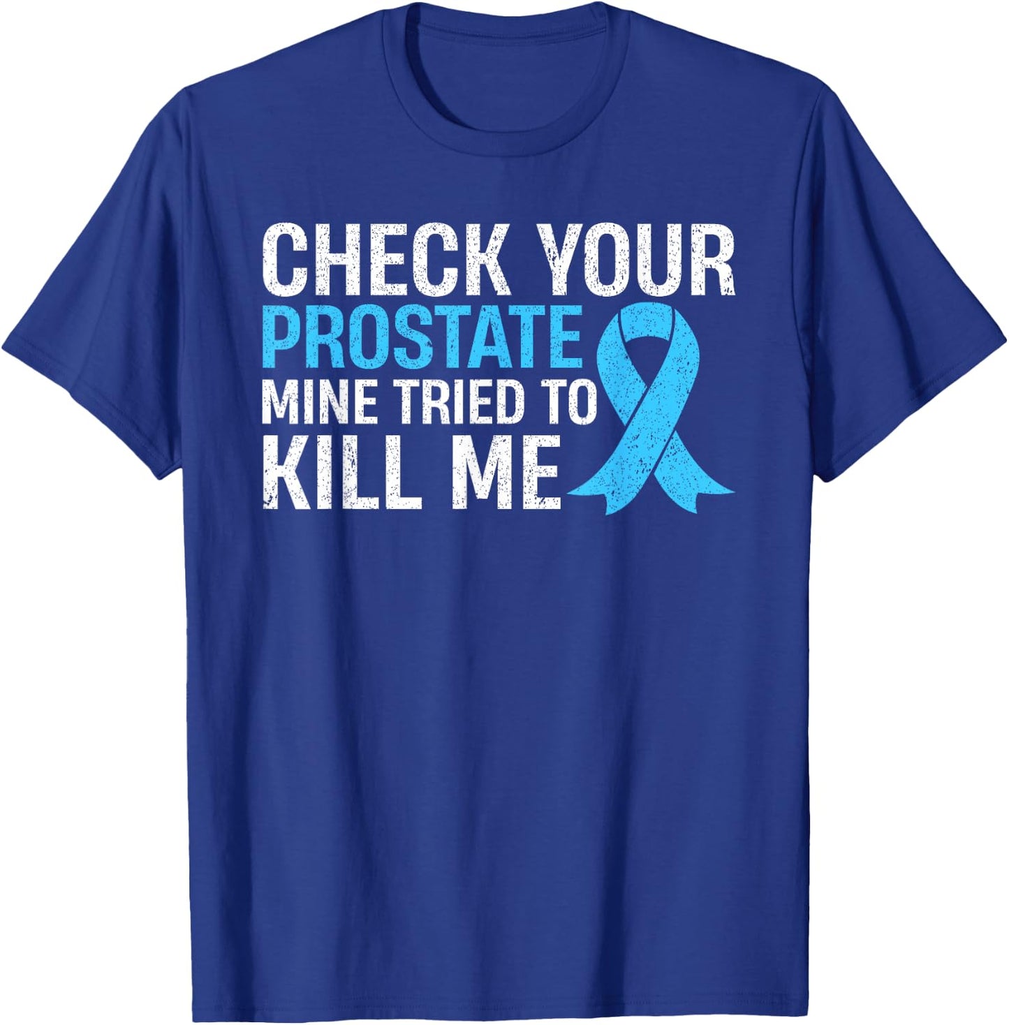 Prostate Cancer Free Awareness Month Survivor T-Shirt - T-Shirt | Royal