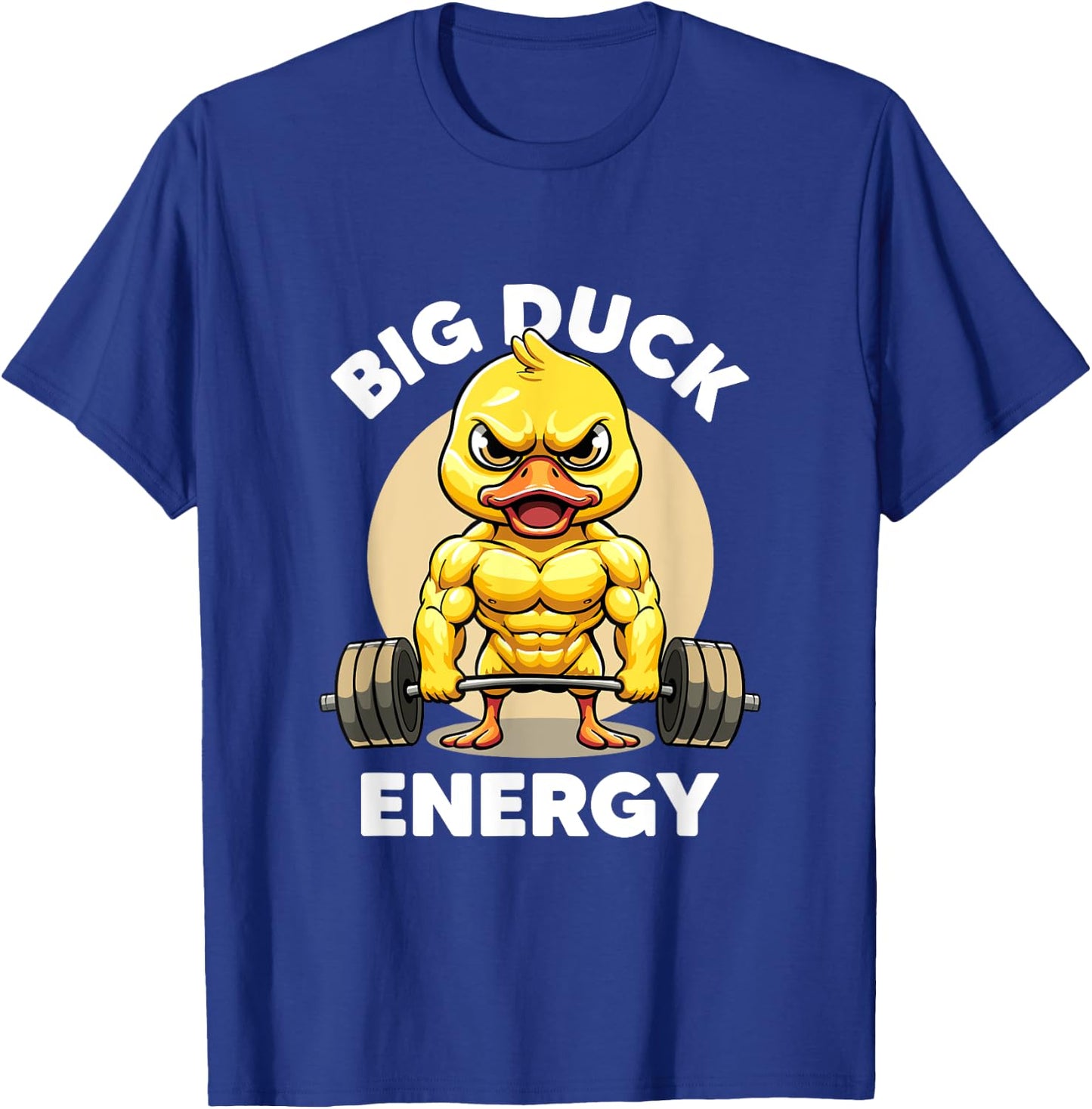 Big Duck Energy Duck Lovers Funny Gym Weightlifting Duck T-Shirt - T-Shirt | Royal