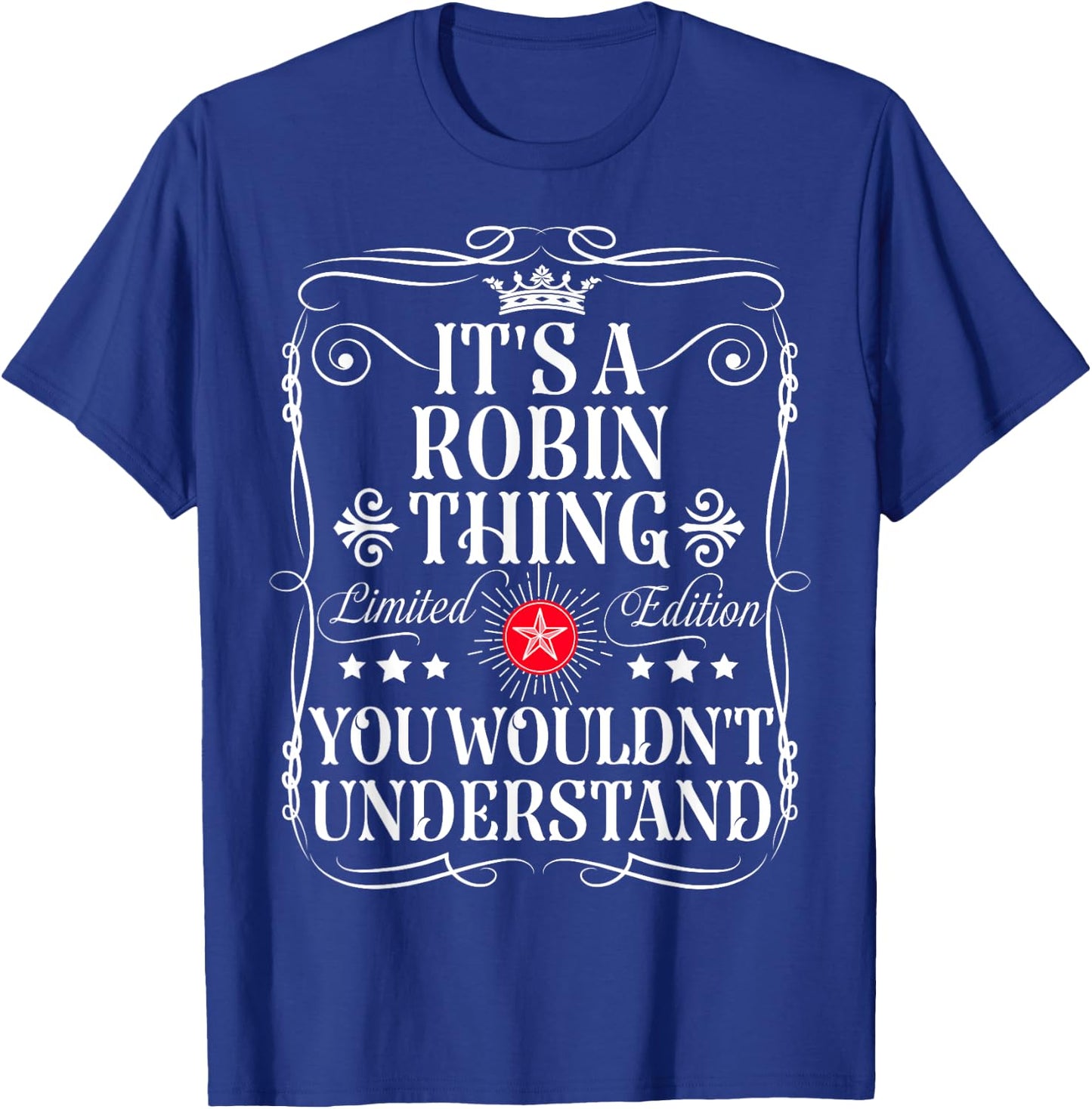 Robin Name Its A Robin Thing You Wouldn't Understand T-Shirt - T-Shirt | Royal