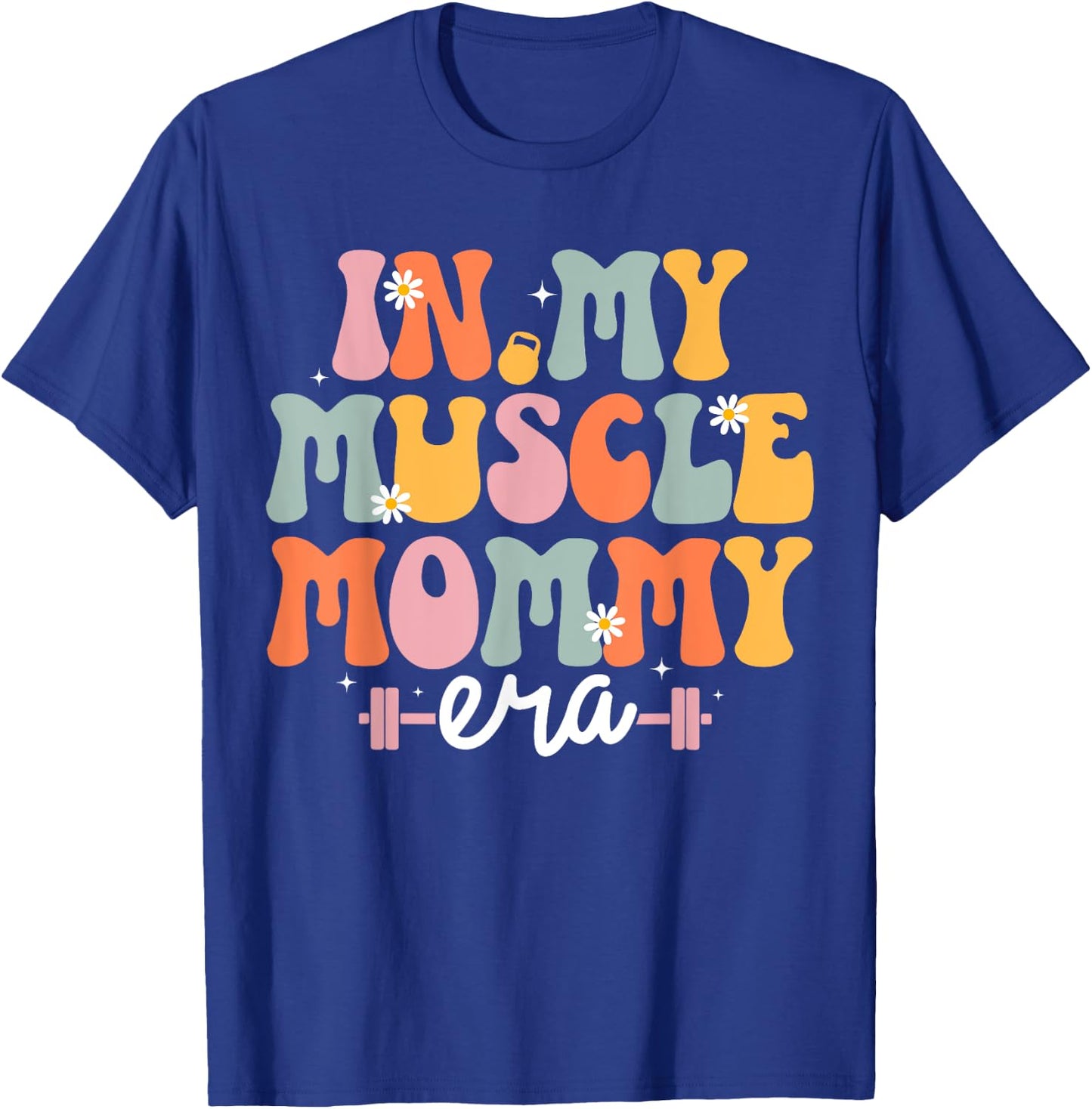 In My Muscle Mommy Era Retro Groovy Mom Workout Gym Fitness T-Shirt - T-Shirt | Royal