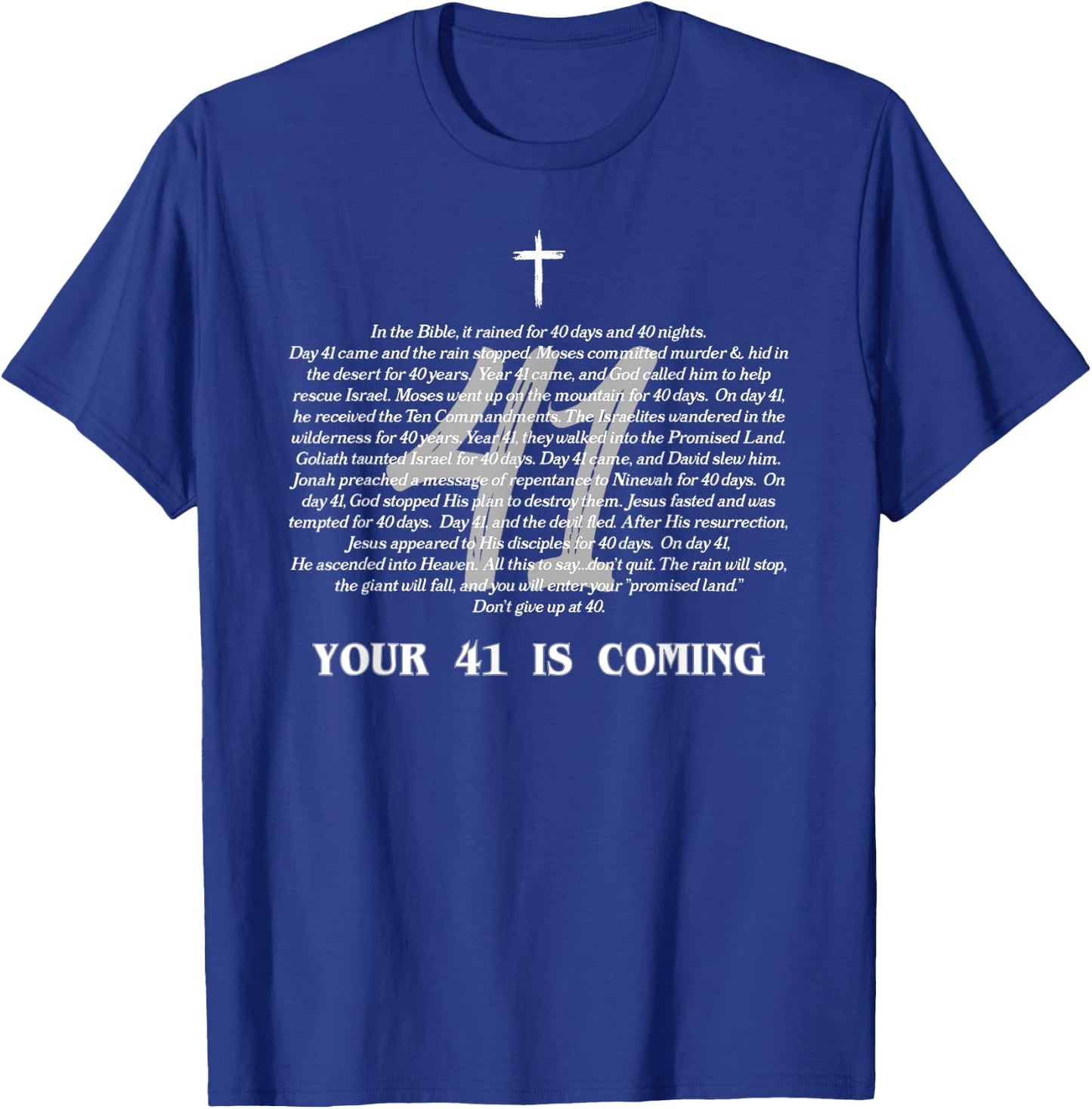 Bible Verse Your 41 Is Coming Jesus Christ Religious Faith T-Shirt - T-Shirt | Royal