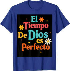 Spanish Jesus God Lover Faith El Tiempo De Dios Es Perfecto T-Shirt - T-Shirt | Royal