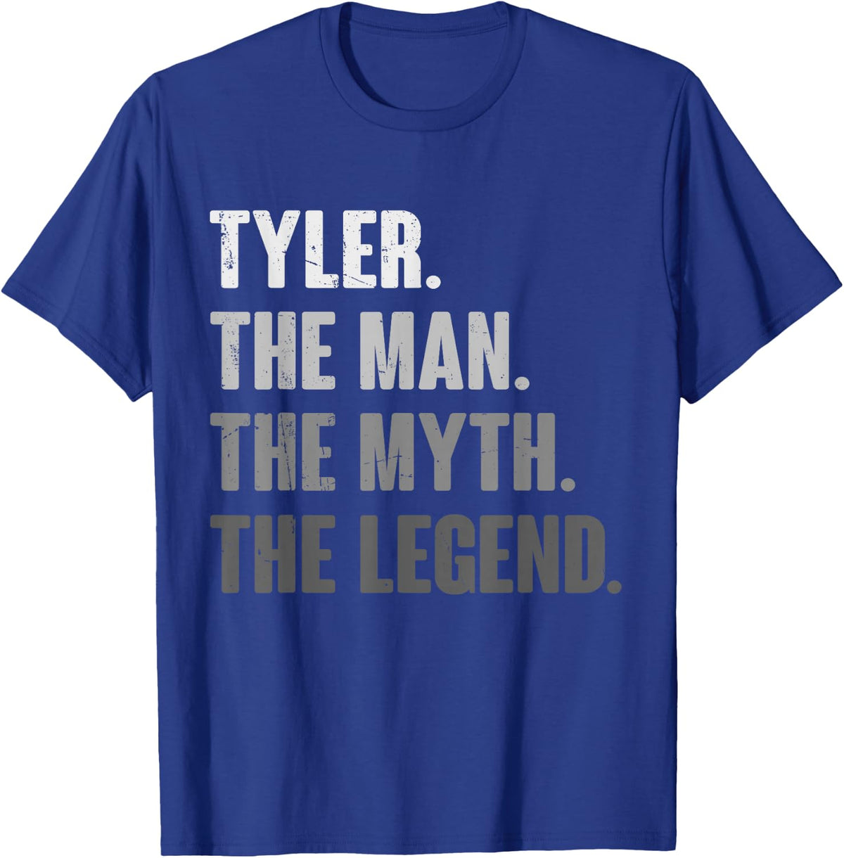 Tyler The Man The Myth The Legend Funny Gift Tyler T-Shirt - T-Shirt | Royal