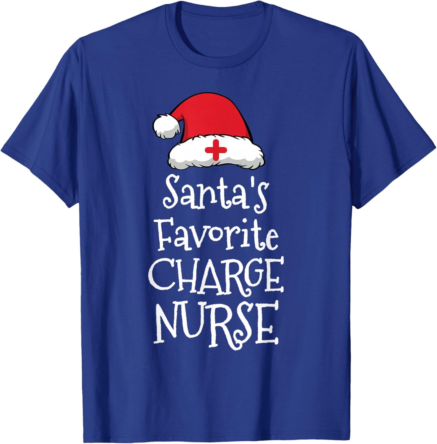 Santas Favorite Charge Nurse - Christmas Funny T-Shirt - T-Shirt | Royal