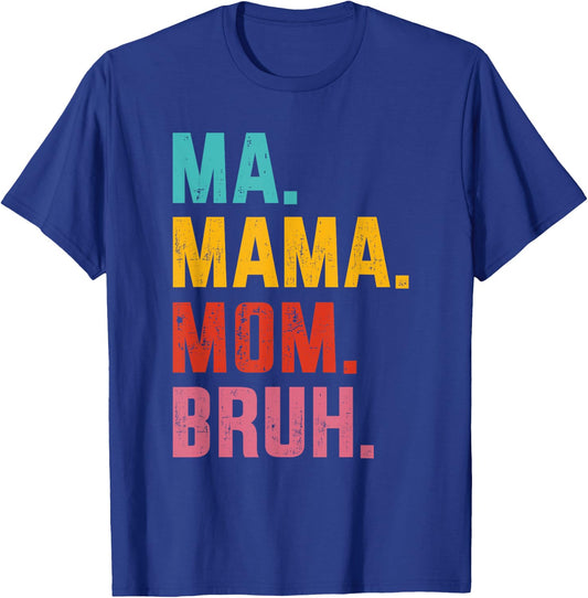 Ma mama mom bruh vintage for mothers day birthday christmas T-Shirt - T-Shirt | Royal