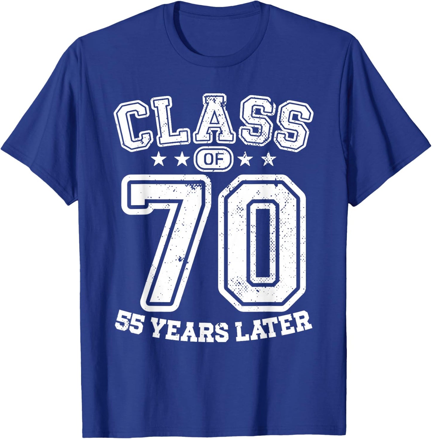 Class 70 55th High School Alumni 55 Yrs 2025 College Reunion T-Shirt - T-Shirt | Royal