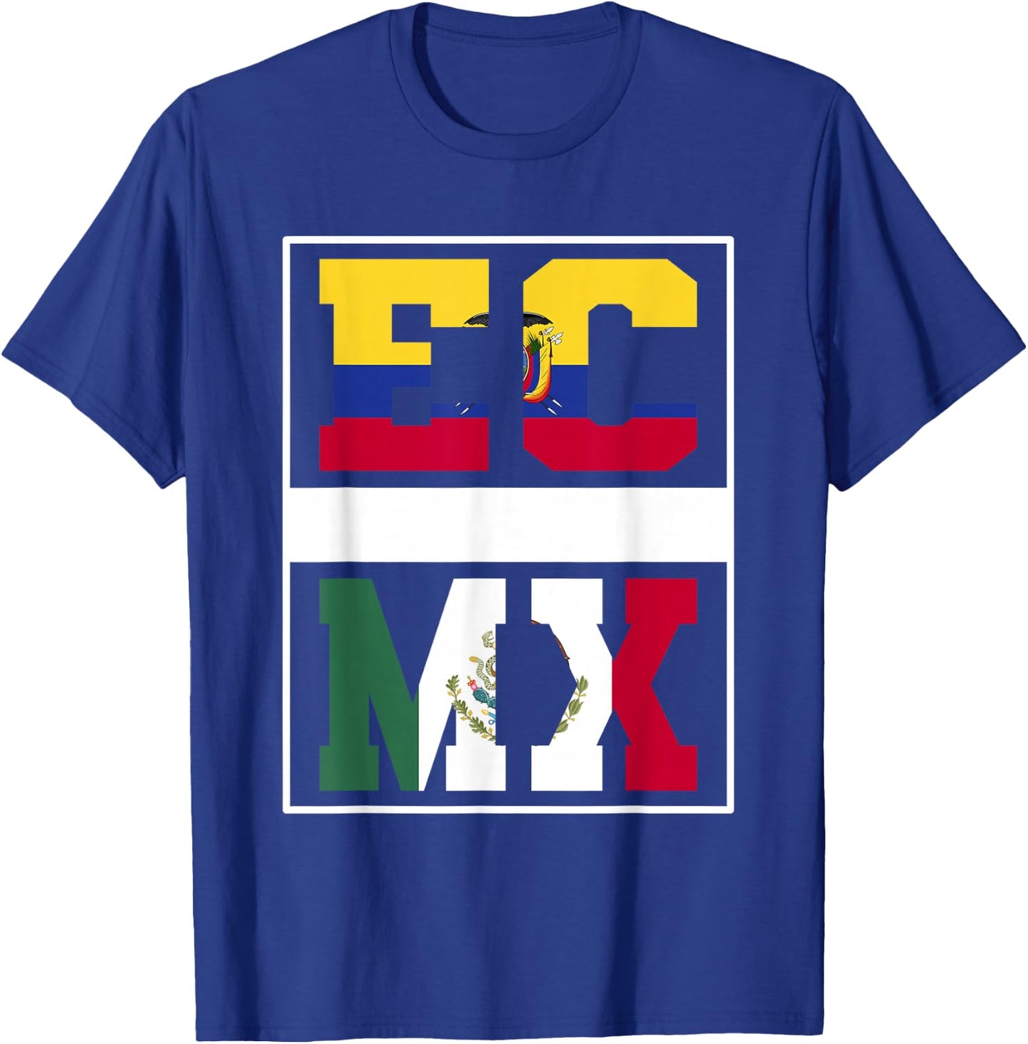 Half Ecuadorian half Mexican Mixed Heritage Ecuador Mexico T-Shirt - T-Shirt | Royal