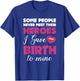 Congenital Heart Defect Shirt CHD Awareness Some People T-Shirt - T-Shirt | Royal