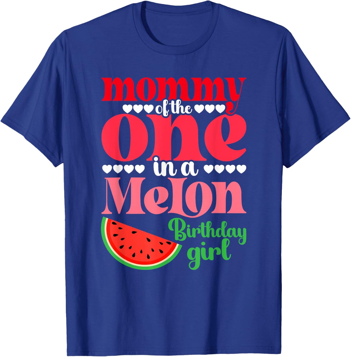 Mommy of the One In A Melon Birthday Girl Watermelon First T-Shirt - T-Shirt | Royal