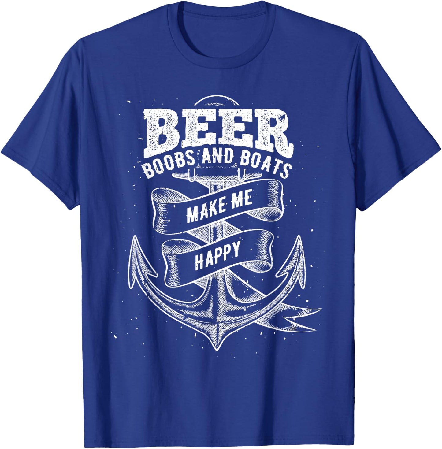 Beer boobs and boats make me happy - boating T-Shirt - T-Shirt | Royal